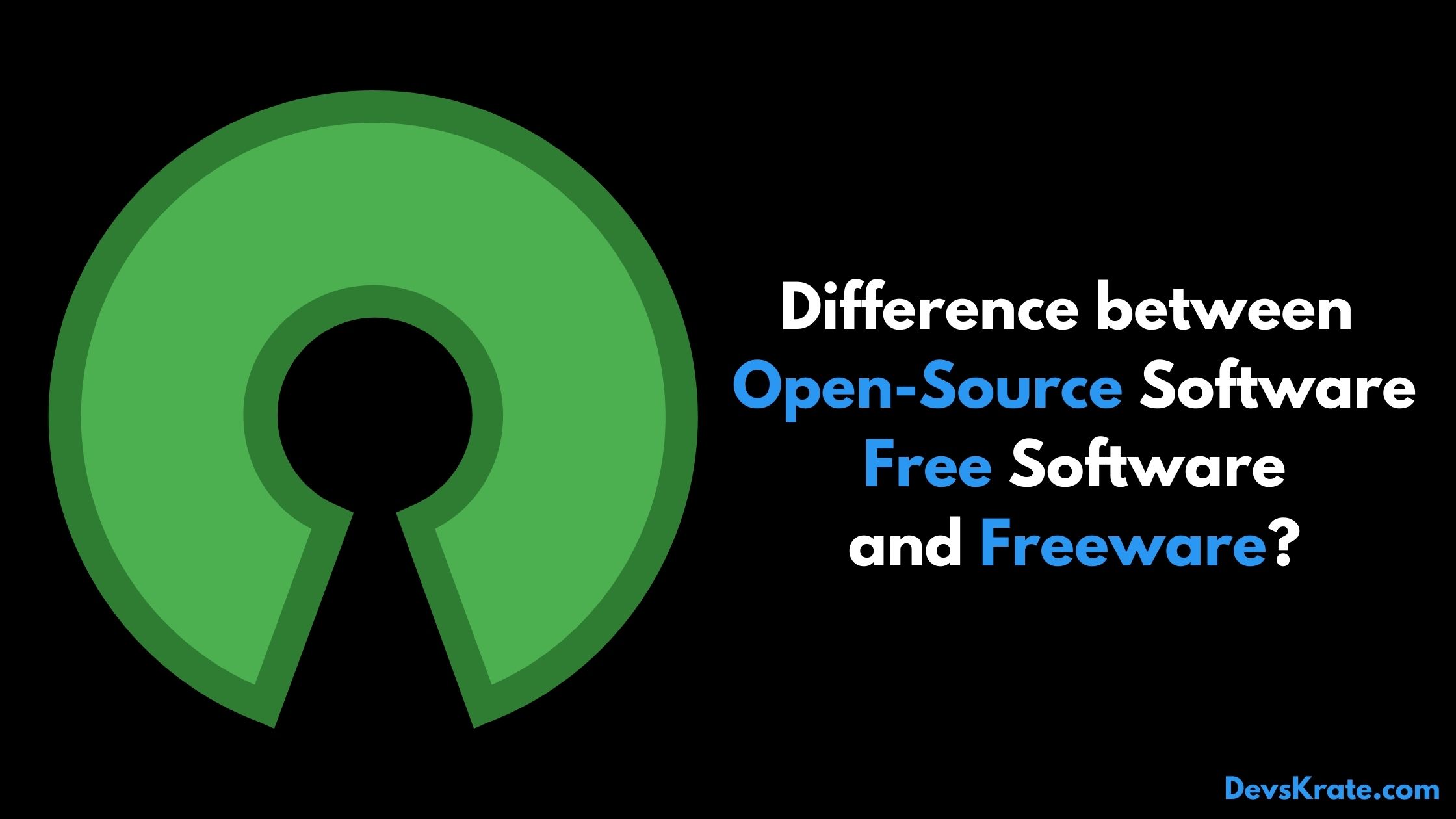 What is the difference between open-source software, free software and freeware.