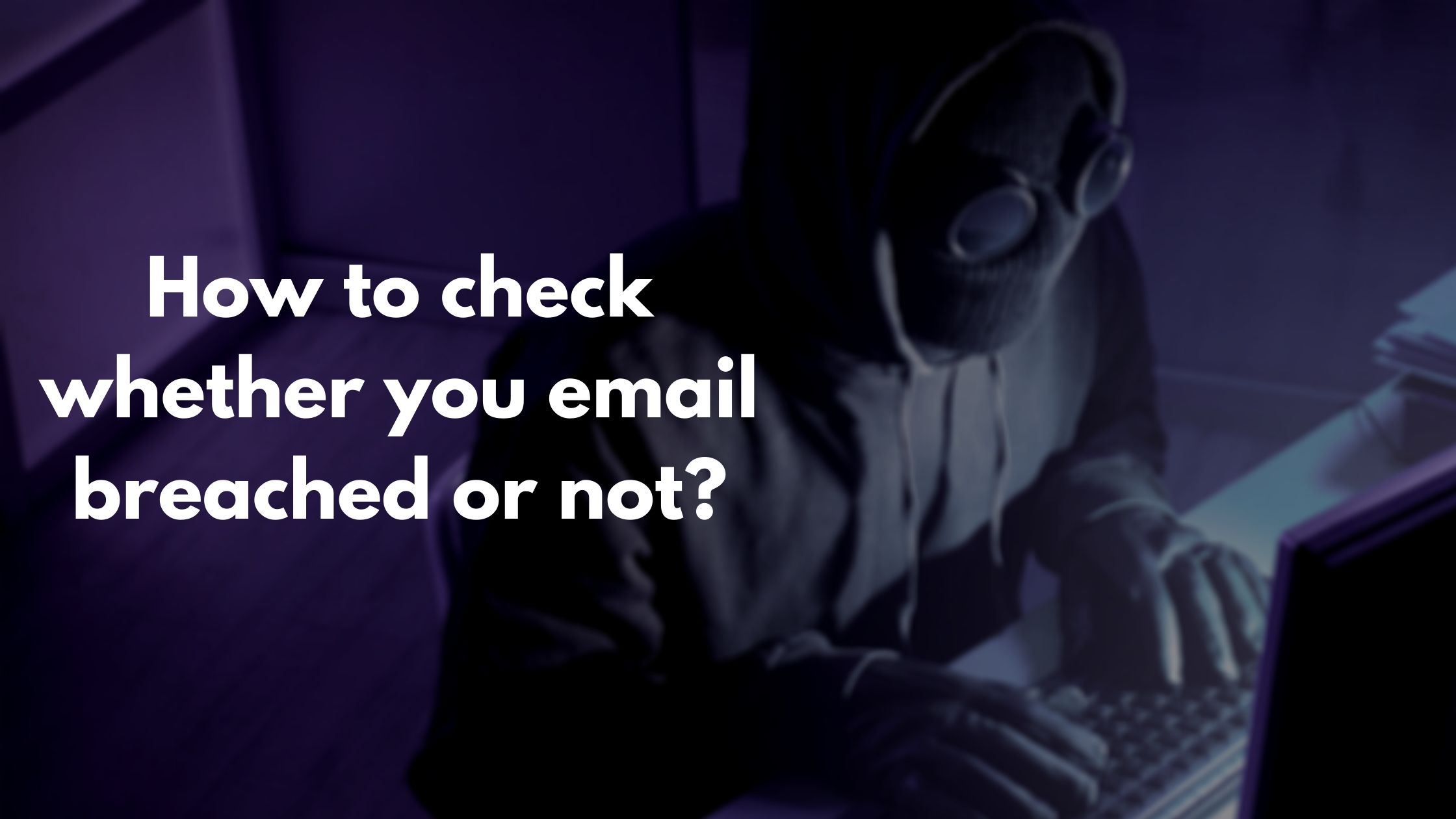 Check if your email associated accounts are breached