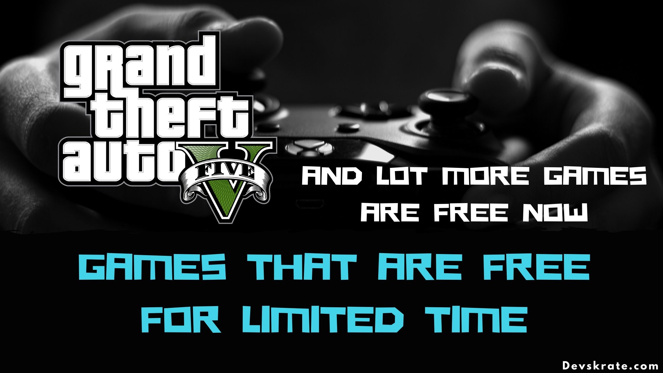 GTA V for free and more other popular games for a limited time