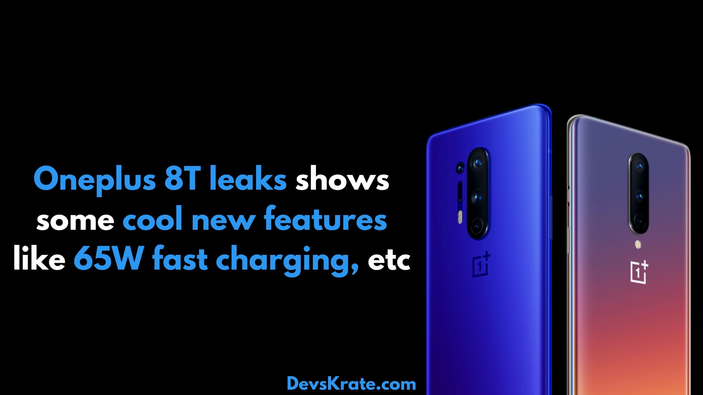 Leaks shows Faster charging for One Plus 8t and new color variant of One Plus 8