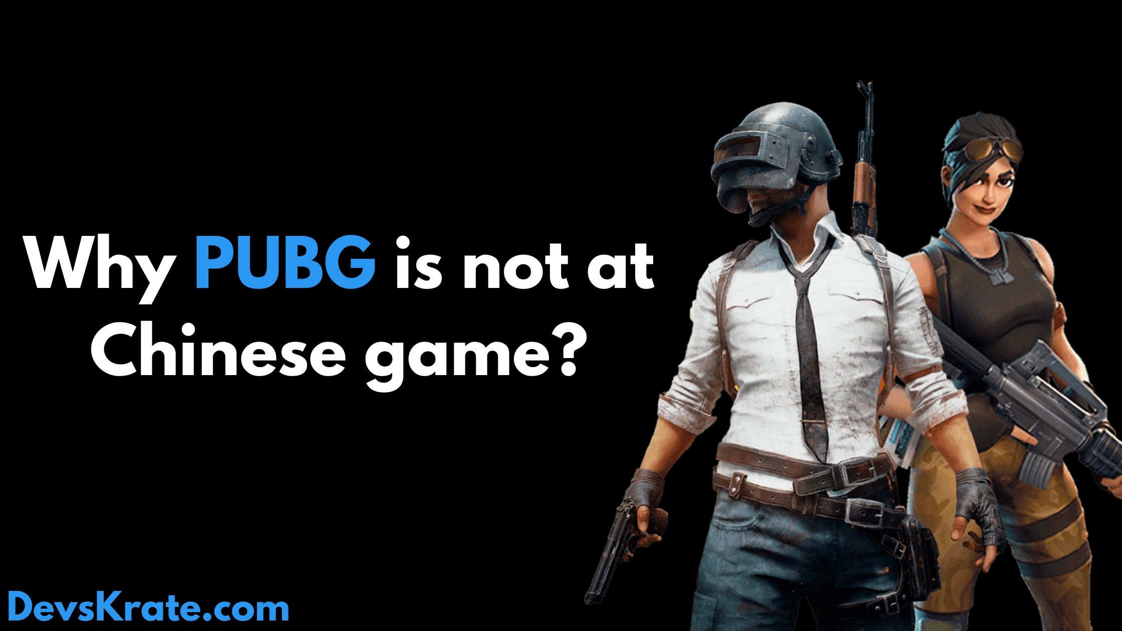 Is PUBG a chinese game?? Let's find out