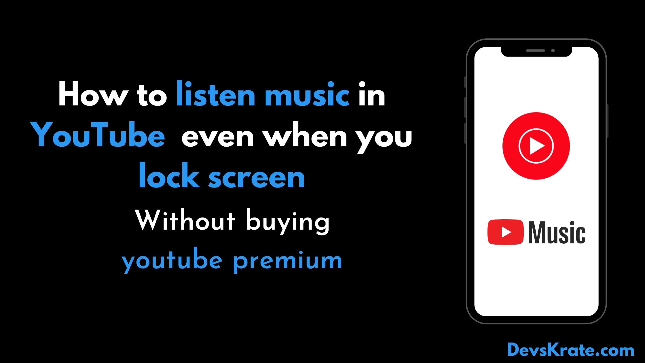 How to listen music in YouTube even in lockscreen in phone